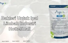 Bakteri Untuk Ipal Limbah Industri Hotel/Mall