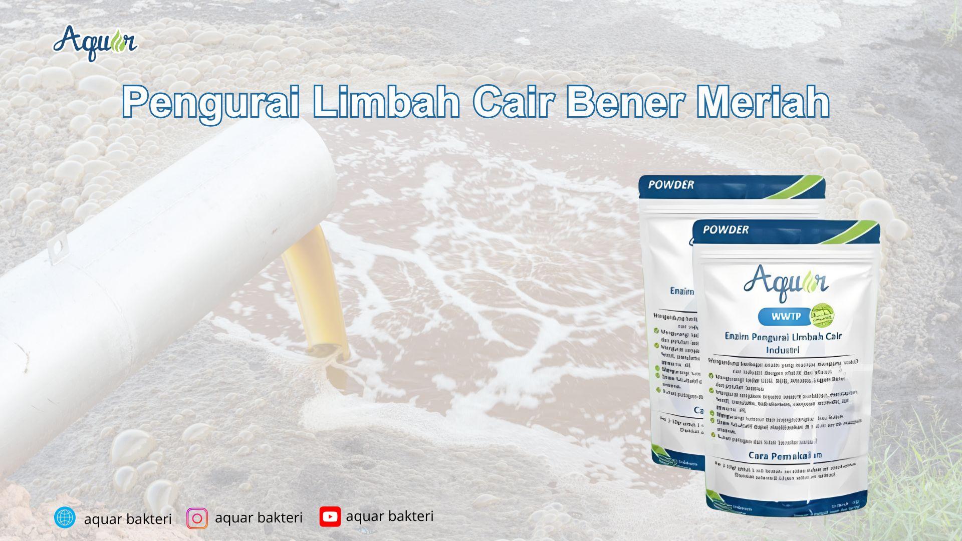 Pengurai Limbah Cair Bener Meriah