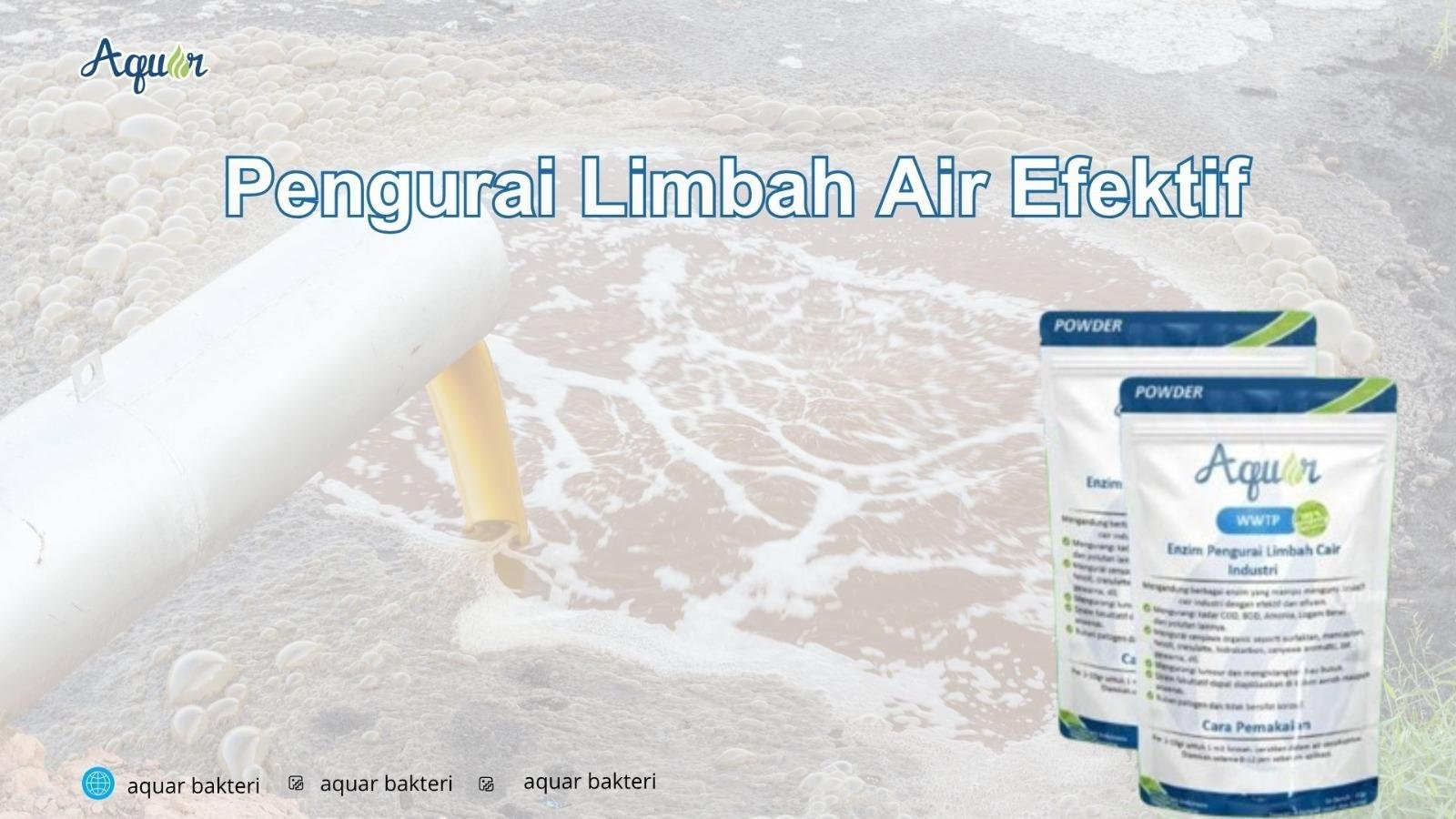 Pengurai Limbah Air Efektif