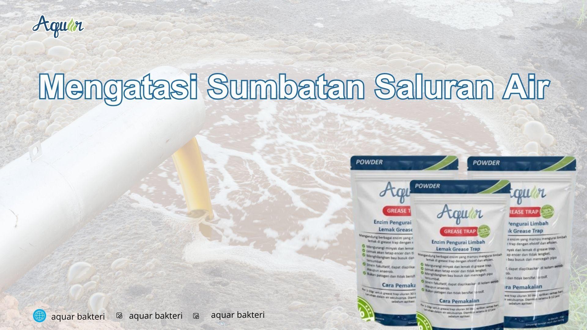 Mengatasi Sumbatan Saluran Air
