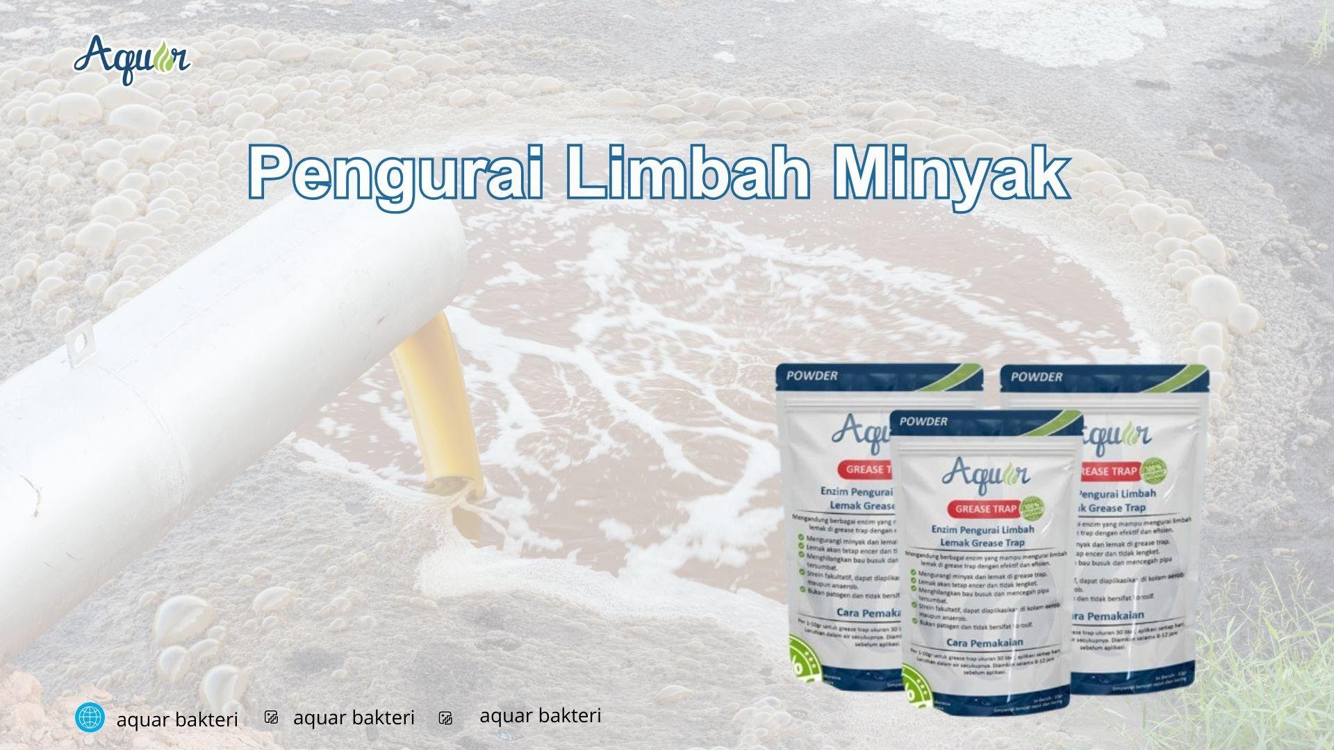 Pengurai Limbah Minyak