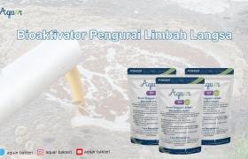Bioaktivator Pengurai Limbah Langsa